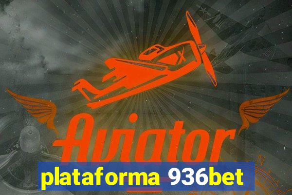 plataforma 936bet